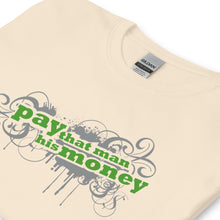 Load image into Gallery viewer, Pay That Man His Money Rounders Tribute Short Sleeve T-Shirt