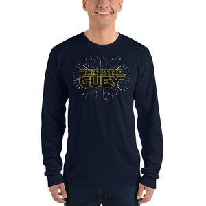 This is the GUEY! Long sleeve t-shirt